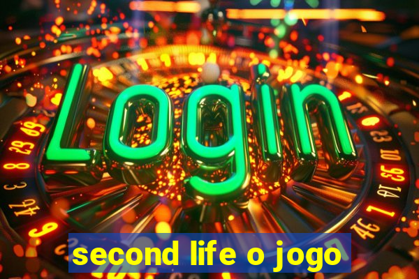 second life o jogo